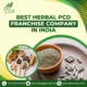Best Herbal PCD Franchise Company in India