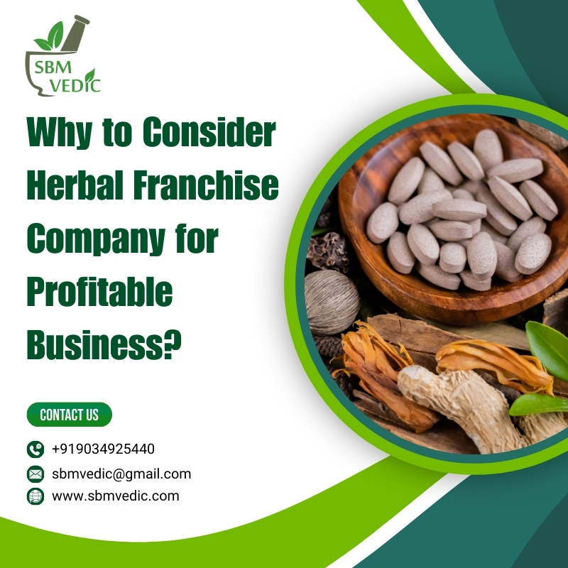 Why to Consider Herbal Franchise Company for Profitable Business
