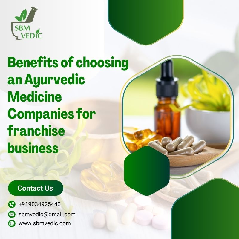 Benefits of choosing an Ayurvedic Medicine Companies for franchise business