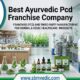 Best Ayurvedic PCD Franchise Company